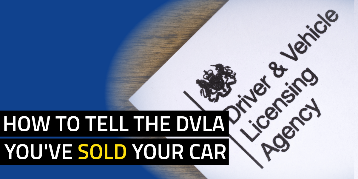 How to Notify the DVLA When You’ve Sold Your Car Blog